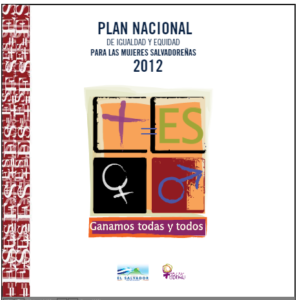 Lee más sobre el artículo Plan Nacional de Igualdad y Equidad para las Mujeres Salvadoreñas 2012