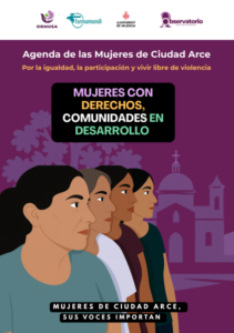 Lee más sobre el artículo Agenda de las Mujeres de Ciudad Arce Por la igualdad, la participación y vivir libre de violencia